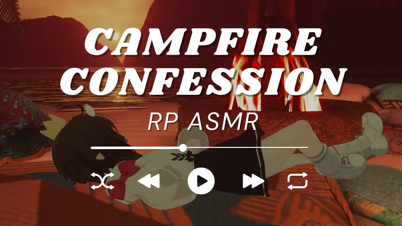 CampFire Confession ASMR [Sweet Speaker] [Comfort] [Praise] [RP] - YouTube