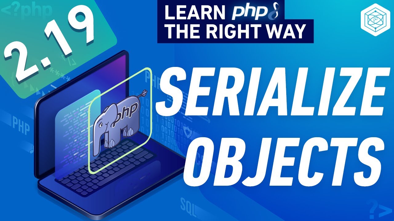 Php Serialize Objects  Serialize Magic Methods - Full Php 8 Tutorial