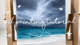 OIL PAINTING TUTORIAL- STORMY OCEAN // BEGINNER/ INTERMEDIATE