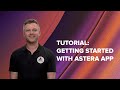 Getting started with the asteraapp tutorial