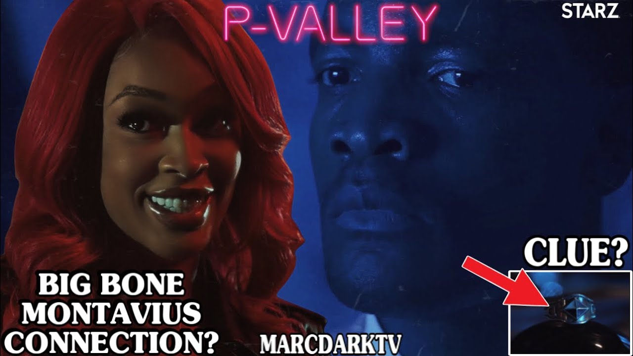 Download P-VALLEY SEASON 2 IS BIG BONE CONNECTED TO MONTAVIUS? SHE CAN’T BE TRUSTED FAN THEORY!!!!