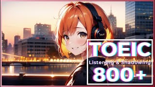 TOEIC 800+ Listening & Speaking #5|Shadowing English Podcast #toeic