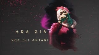 Download Lagu NAZRA MUSIK | Ada Dia - Eli Anjani MP3