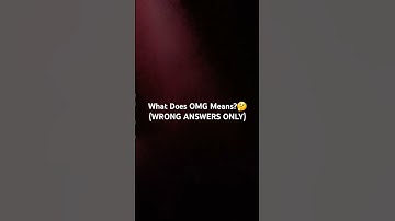 What Does OMG means?🤔(WRONG ANSWERS ONLY)#shorts#memes#funny