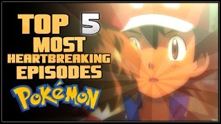 Top 5 Most Heartbreaking Pokémon Episodes