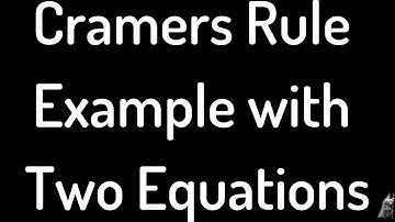 Cramers Rule Example with Two Equations