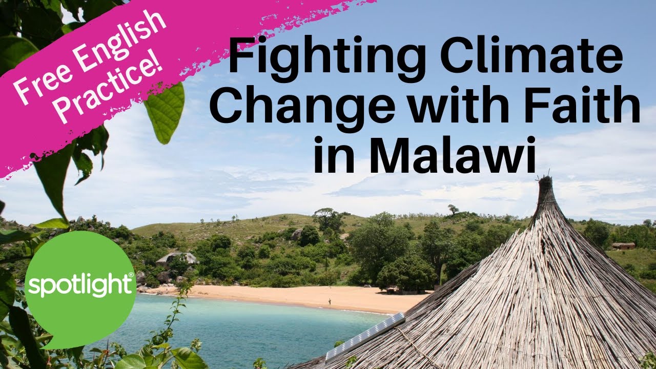Fighting Climate Change with Faith in Malawi | practice English with Spotlight