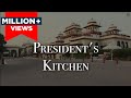 Kitchens of the President - Rashtrapati Bhavan and more