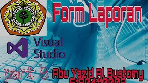 KKIT-45119 Praktikum Pemrograman Visual : Membuat Form Laporan