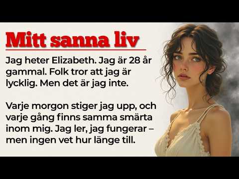 Mitt sanna Liv | Learn Swedish with Stories | Swedish Stories