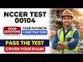 00104 nccer test baby Exam Questions - Pass On Your First Try! 2026 Core Curriculum Review