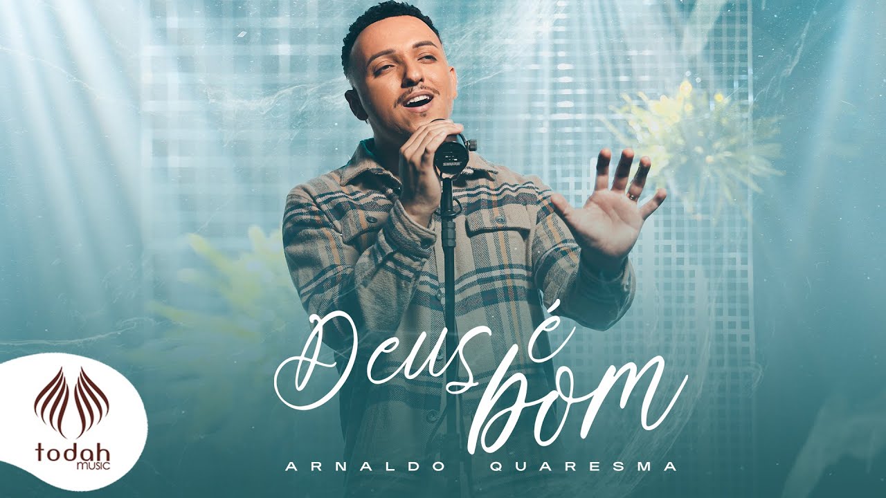 Arnaldo Quaresma | Deus é Bom [Clipe Oficial]