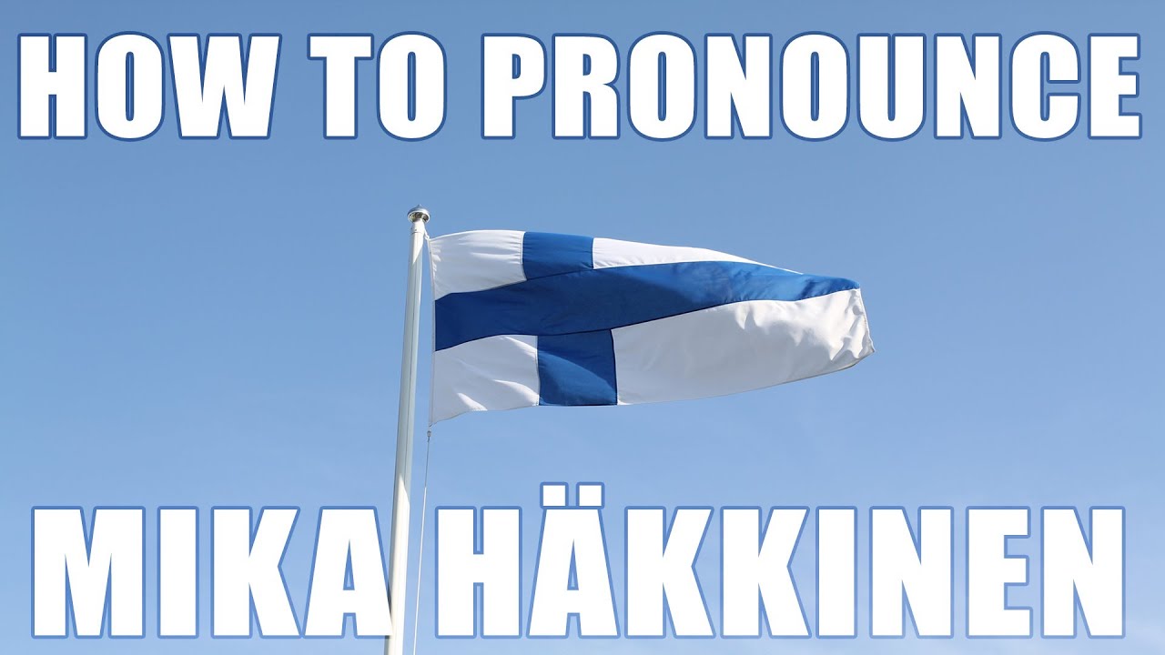 How To Pronounce: Mika Häkkinen