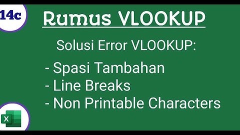 Ms.Excel: Solusi VLOOKUP Error (Spasi, Line Breaks, Non Printable Characters)
