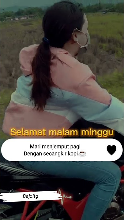 story wa malam minggu