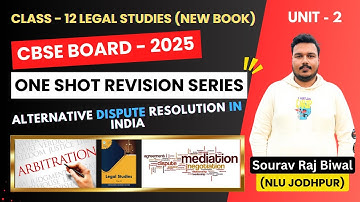 Alternative Dispute Resolution (ADR) in India | Unit 2 | Class 12 Legal Studies | ONE SHOT REVISION