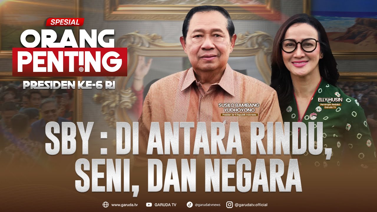 [FULL] SBY: Di Antara Rindu, Seni dan Negara | ORANG PENTING
