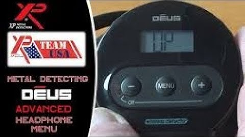 Metal detecting XP Deus V5 advanced headphone menu explained