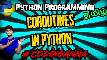 #74 Coroutines in python || #FreePythonCourse in Tamil|| #CodingAnna