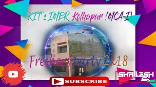 Freshers party 2k18 KIT IMER ,Kolhapur (MCA-I)