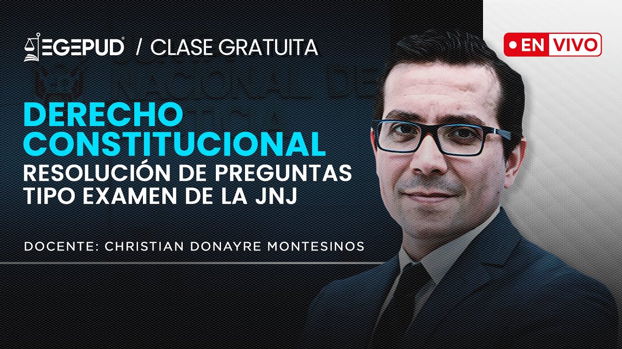 Clase Gratuita | Resolución de preguntas tipo examen JNJ: Derecho Constitucional