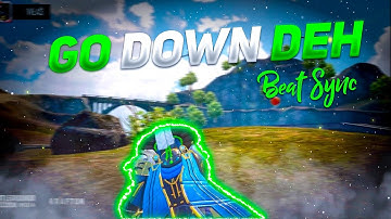 Go Down Deh Beat Sync Edit Pubg / Bgmi Montage  | Vilas OP