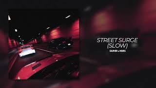 STREET SURGE (SLOW) - OLIIVER x HORS