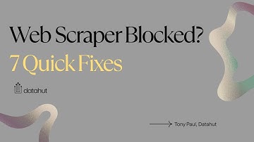 Web Scraper Blocked? 7 Quick Fixes to Bypass Website Restrictions Like a Pro