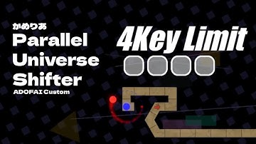 ADOFAI Custom | かめりあ - Parallel Universe Shifter (4key limit)