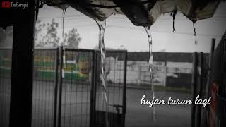 Story WA hujan turun lagi || Story 30' || #hujanturunlagi