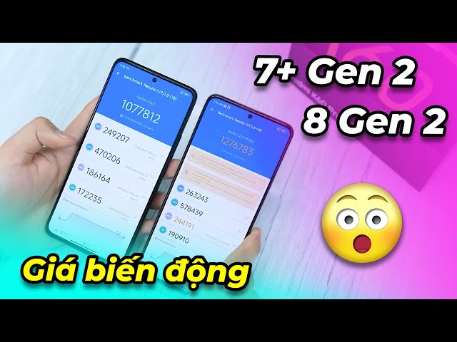 Snapdragon 7+ Gen 2 giảm giá: 6 triệu Max Setting mọi game, Snap 8 Gen 2 thì tăng giá tận 300%!