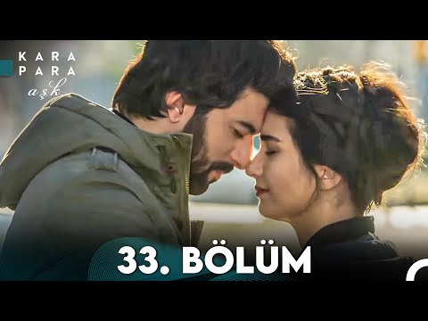 Kara Para Aşk 33. Bölüm (FULL HD)