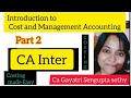 (PART  2 ).Introduction to Cost and Management Accounting.CHAPTER 1#caintermediate #caintercosting.