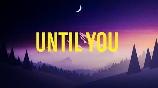 Until You by Shayne Ward (Lyrics)