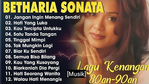 LAGU KENANGAN 80-90an - BERTHARIA SONATA