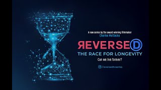 Reversed longevity trailer 1....TV series From the award winning film maker Charles Mattocks by Future of Health Network  5,441 views 2 months ago 2 minutes, 33 seconds