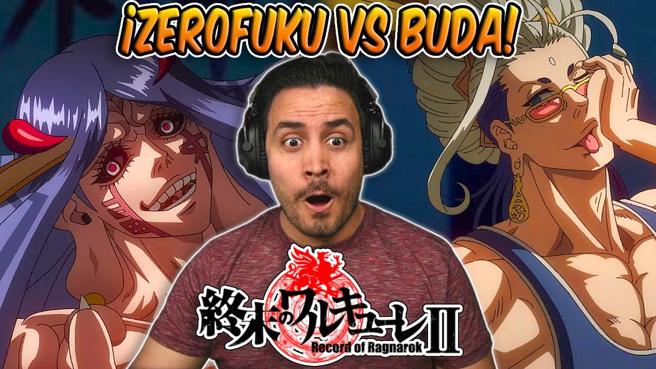 BUDA VS ZEROFUKU! SHUUMATSU VOLTOU! React Record of Ragnarok EP
