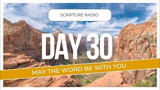 Following Jesus the Christ: May the Word Be With You Day 30 #scriptureradio