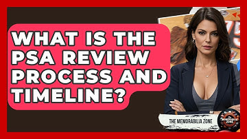 What Is The PSA Review Process And Timeline? - The Memorabilia Zone