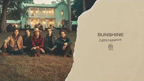 NEEDTOBREATHE - "Sunshine" [Official Audio]