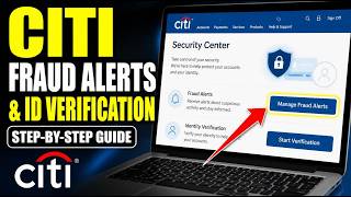 How to register with Citi to enable fraud alerts and identity verification - Detailed Guide
