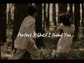 В Perfect X Until I Found YouВ Sped Up рџ В Perfect X Until I Found YouВ Sped Up рџ