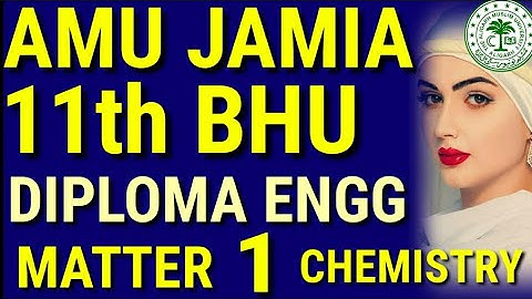AMU Jamia BHU 11th Diploma Engineering | AMU Class 11 entrance preparation| Matter