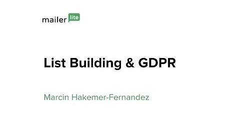How to build an amazing email list while complying with GDPR
