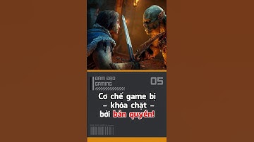 Cơ chế game bị khóa chặt bởi bản quyền!