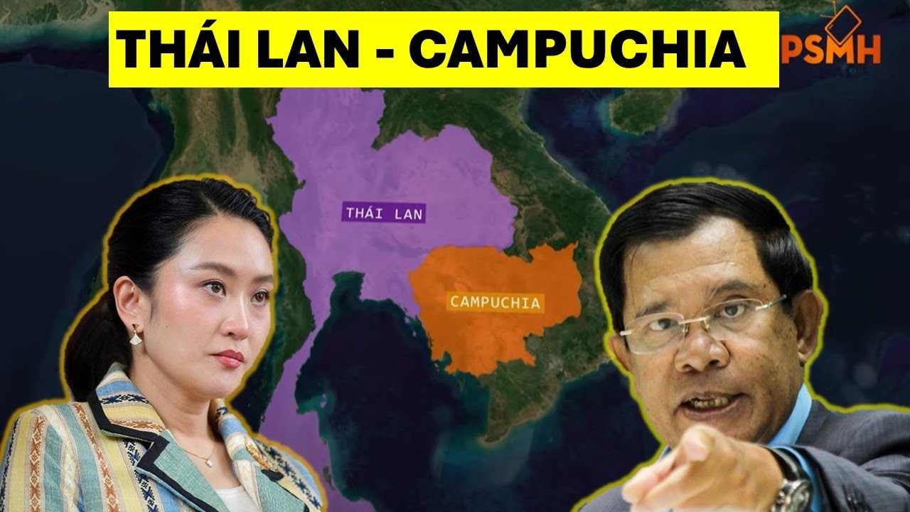 Tranh Chấp Biên Giới Thái Lan - Campuchia: Giải Thích Cặn Kẽ Nhất