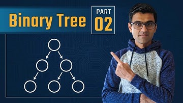 Binary Tree Part 2 | BST | Binary Search Tree - Data Structures & Algorithms Tutorials In Python #11