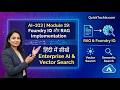 Module 19: Foundry IQ और RAG (Retrieval-Augmented Generation) Implementation | AI-103 | Hindi