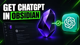 How To Get Chat GPT In Obsidian 2026 Guide