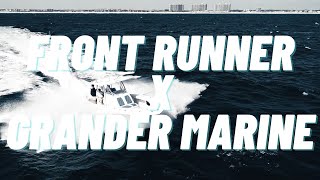 Grander Marine X Front Runner Boats... EXCITING NEWS!!